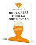Portada de Libro No Te Creas Todo Lo Que Piensas [ Original ], De Joseph Nguyen. Editorial Grijalbo, Tapa Blanda En Español,…