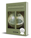 Portada de Libro Rehumanización Un Mundo Más Humano Es Posible Original