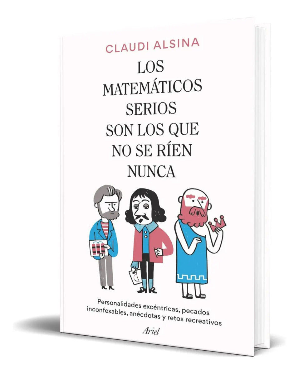 Portada de Libro Los Matemáticos Serios Son Los Que No Se Ríen Nunca