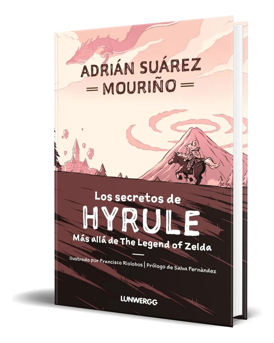 Portada de Libro Los Secretos De Hyrule Adrián Suárez Mouriño Original