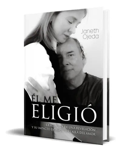 Portada de Él Me Eligió, De Janeth Ojeda. Editorial Independently Published, Tapa Blanda En Español, 2023