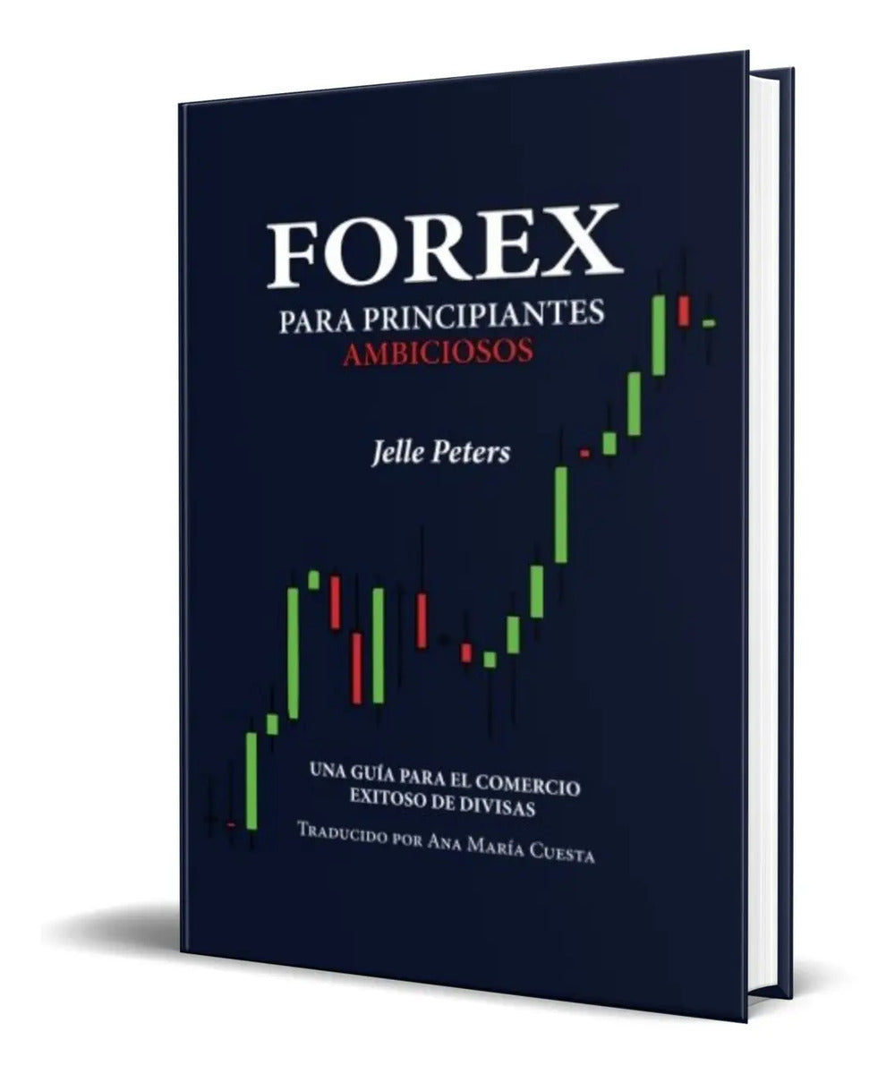 Portada de Libro Forex Para Principiantes Ambiciosos [ Original ]