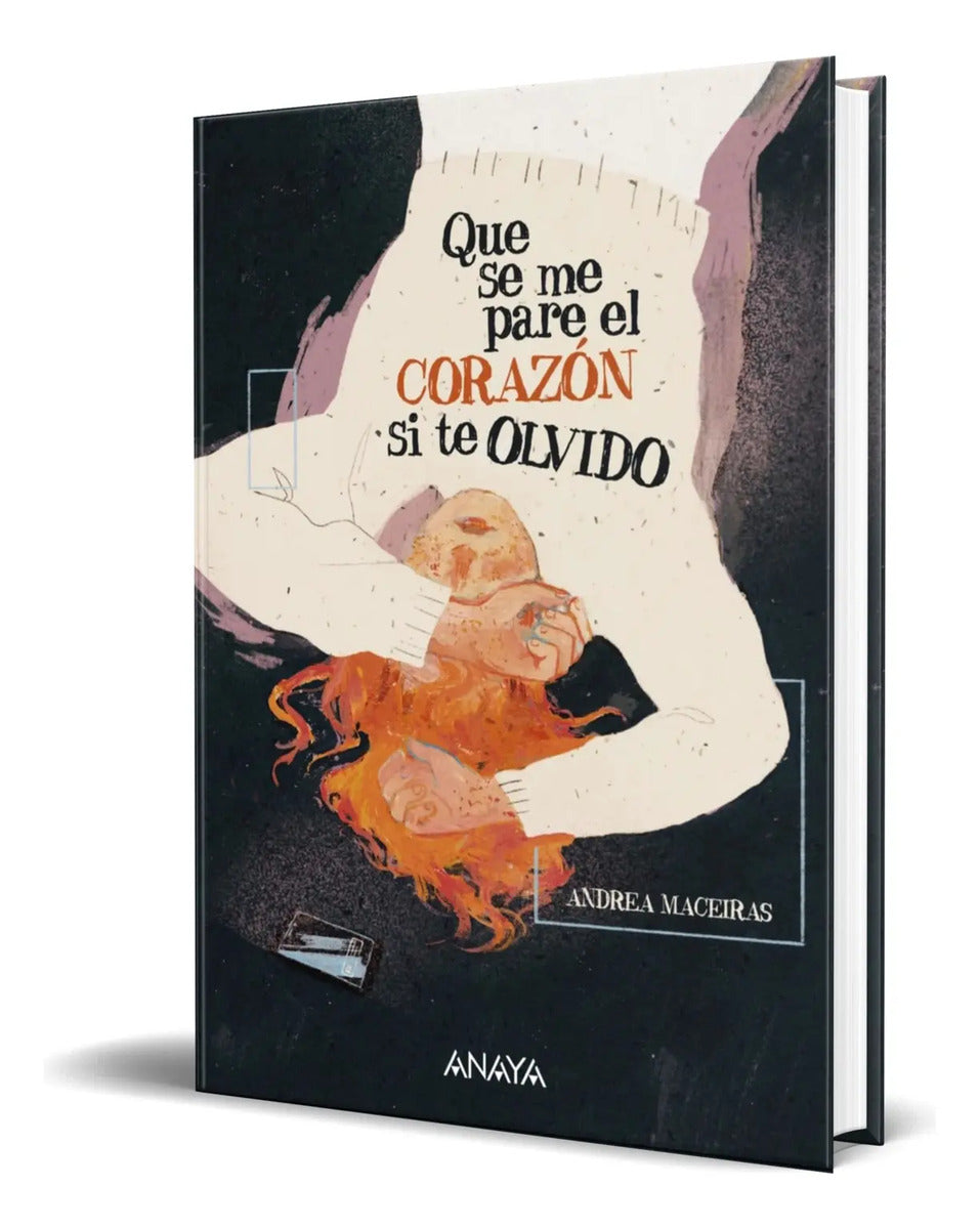 Portada de Libro Que Se Me Pare El Corazón Si Te Olvido [ Original ]