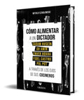 Portada de Cómo Alimentar A Un Dictador [ Witold Szablowski ] Original