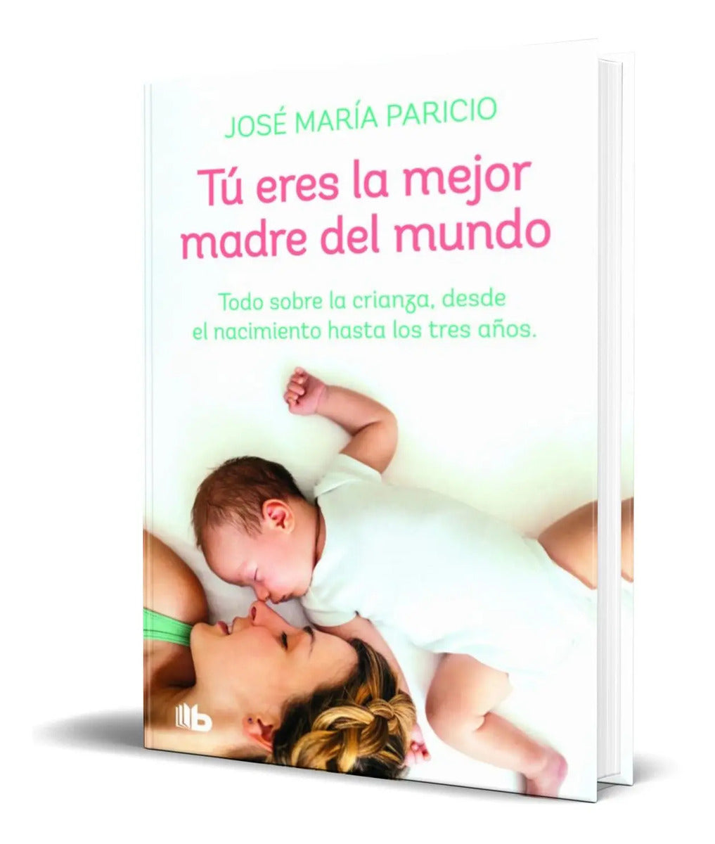 Portada de Libro Tú Eres La Mejor Madre Del Mundo [ Original ]