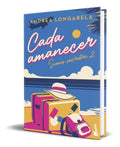 Portada de Libro Cada Amanecer [ Andrea Longarela ] Original
