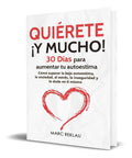 Portada de Quiérete Y Mucho [ 30 Días Para Aumentar Tu Autoestima ]