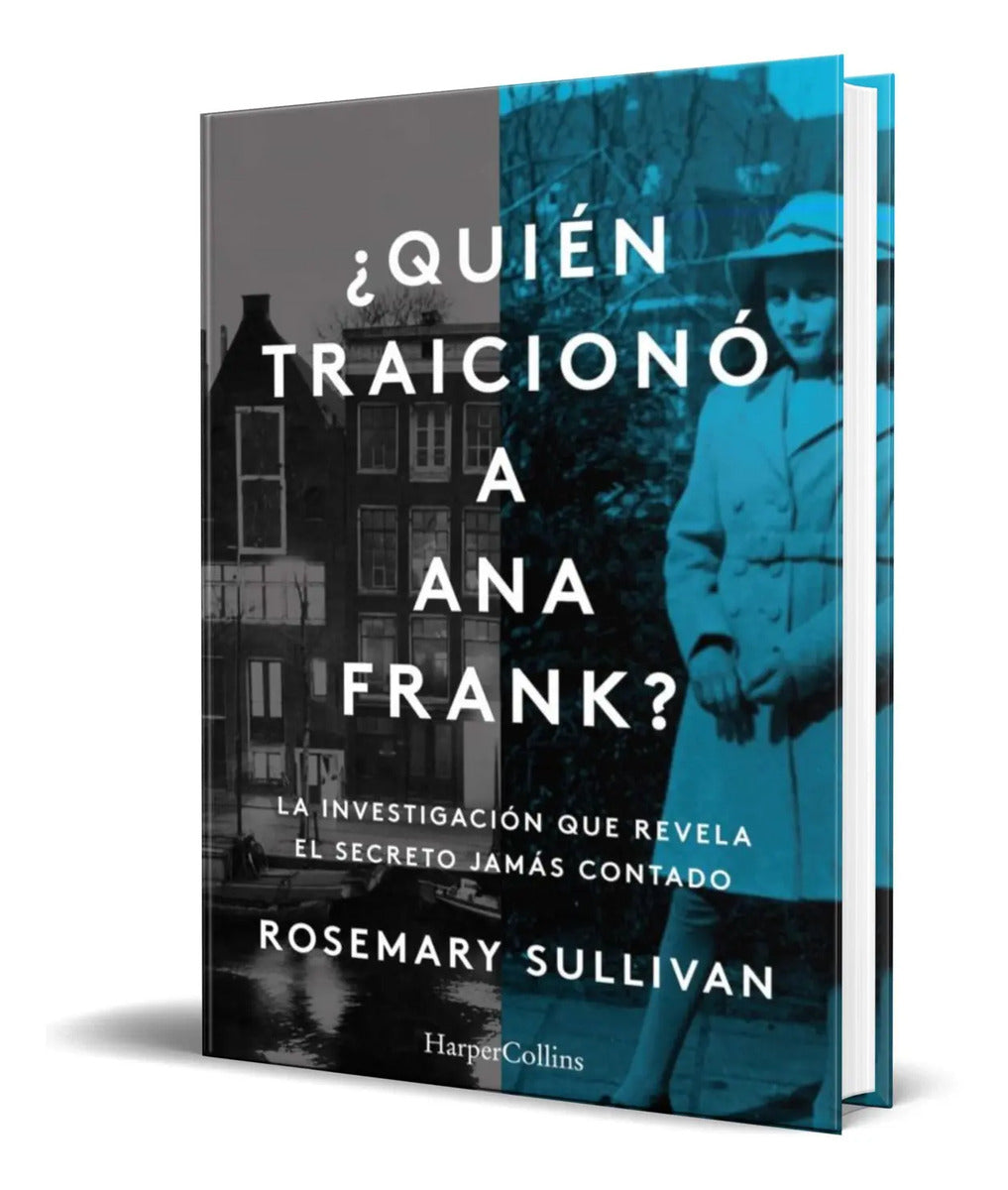 Portada de Libro ¿quien Traiciono A Ana Frank? [ Rosemary Sullivan ]