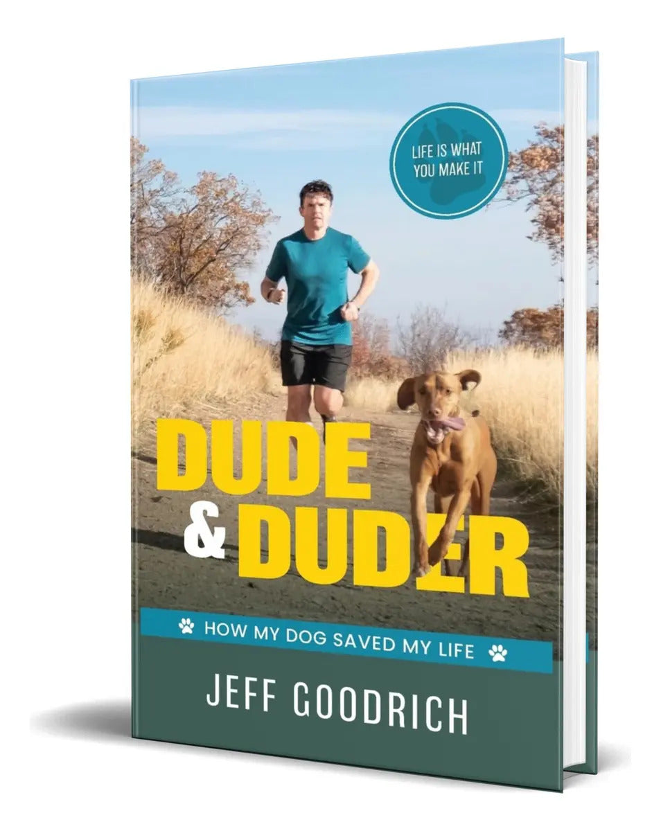 Portada de Libro Dude And Duder [ How My Dog Saved My Life ] Original, De Jeff Goodrich Goodrich. Editorial Voyage, Tapa Bla…
