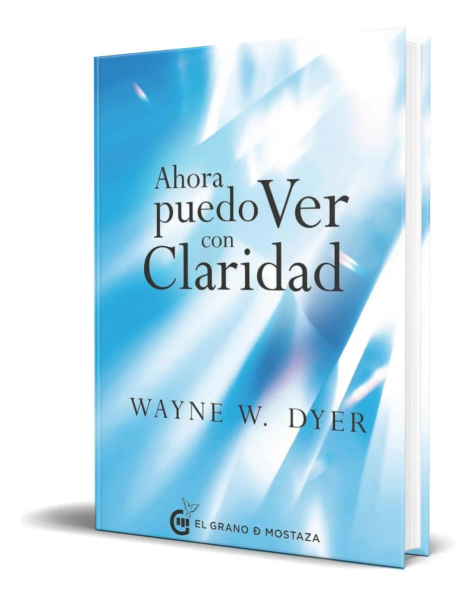 Portada de Libro Ahora Puedo Ver Con Claridad [ Wayne W. Dyer] Original