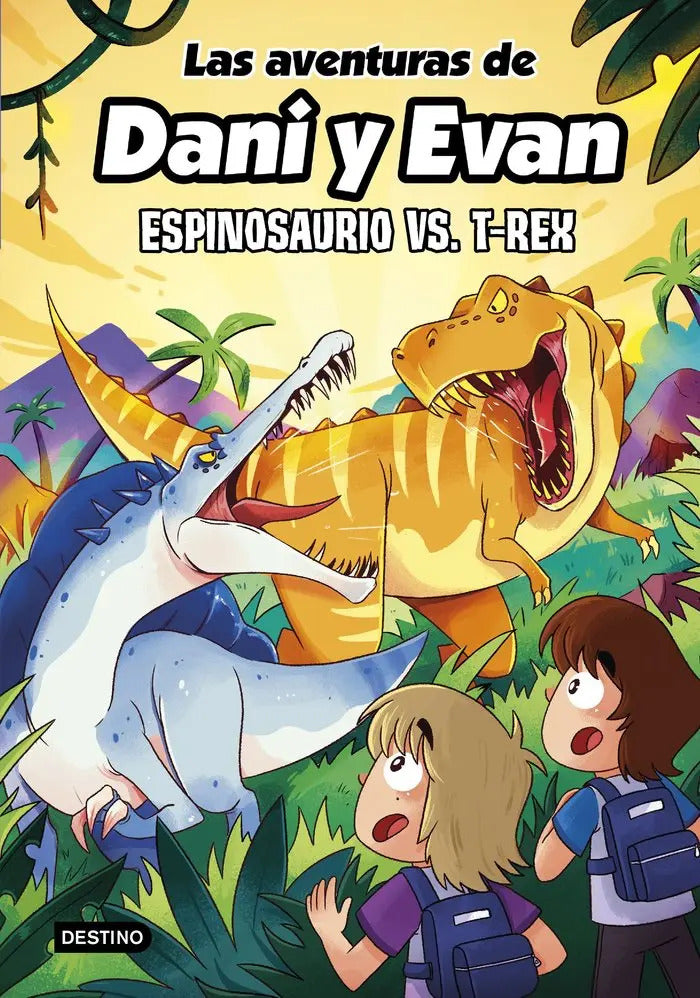 Portada de Las Aventuras De Dani Y Evan 10. Espinosaurio Vs. T-rex, De Las Aventuras De Dani Y Evan. Editorial Destino Infan…
