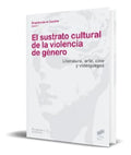 Portada de El Sustrato Cultural De La Violencia De Genero [ Original]