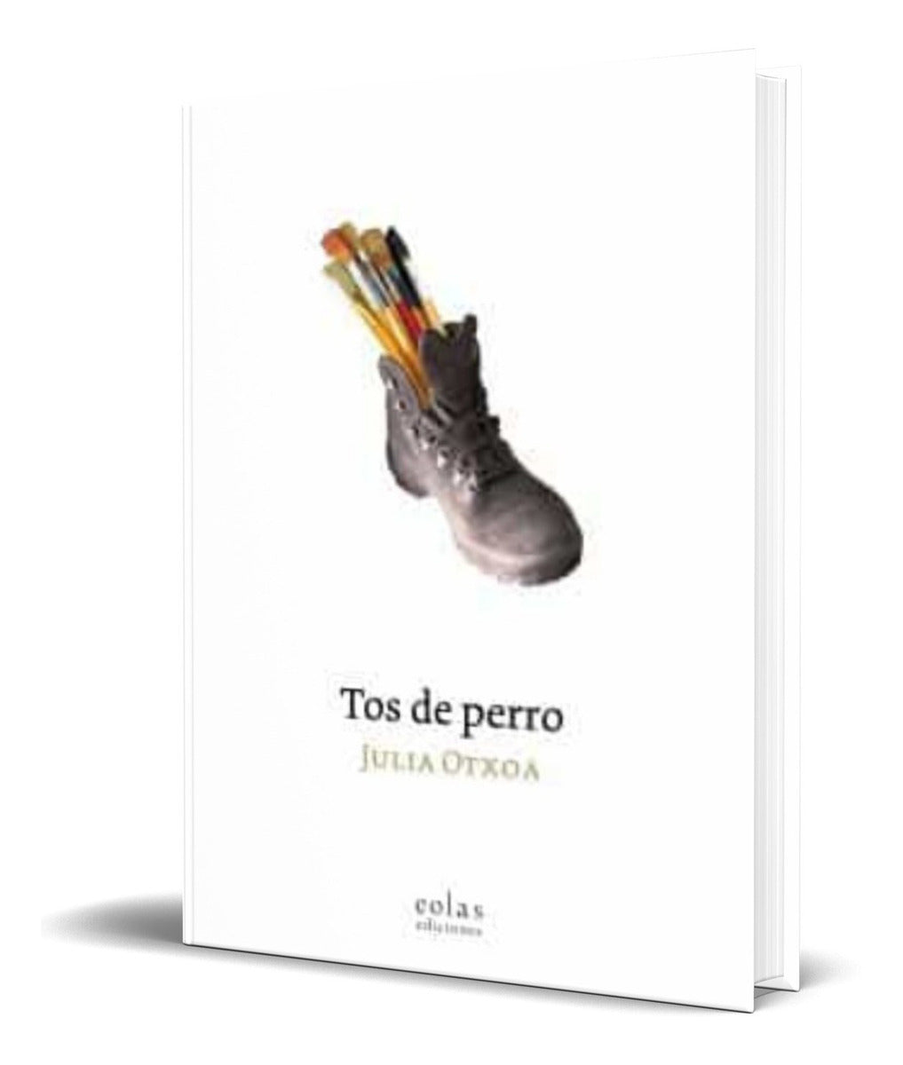 Portada de Libro Tos De Perro [ Otxoa Julia ] Original
