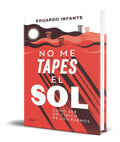 Portada de Libro No Me Tapes El Sol [ Cómo Ser Un Cínico De Los Buenos]