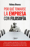 Portada de Por Qué Tomarse La Empresa Con Filosofía, De Fátima Álvarez. Editorial Plataforma, Tapa Blanda, Edición 1 En Espa…