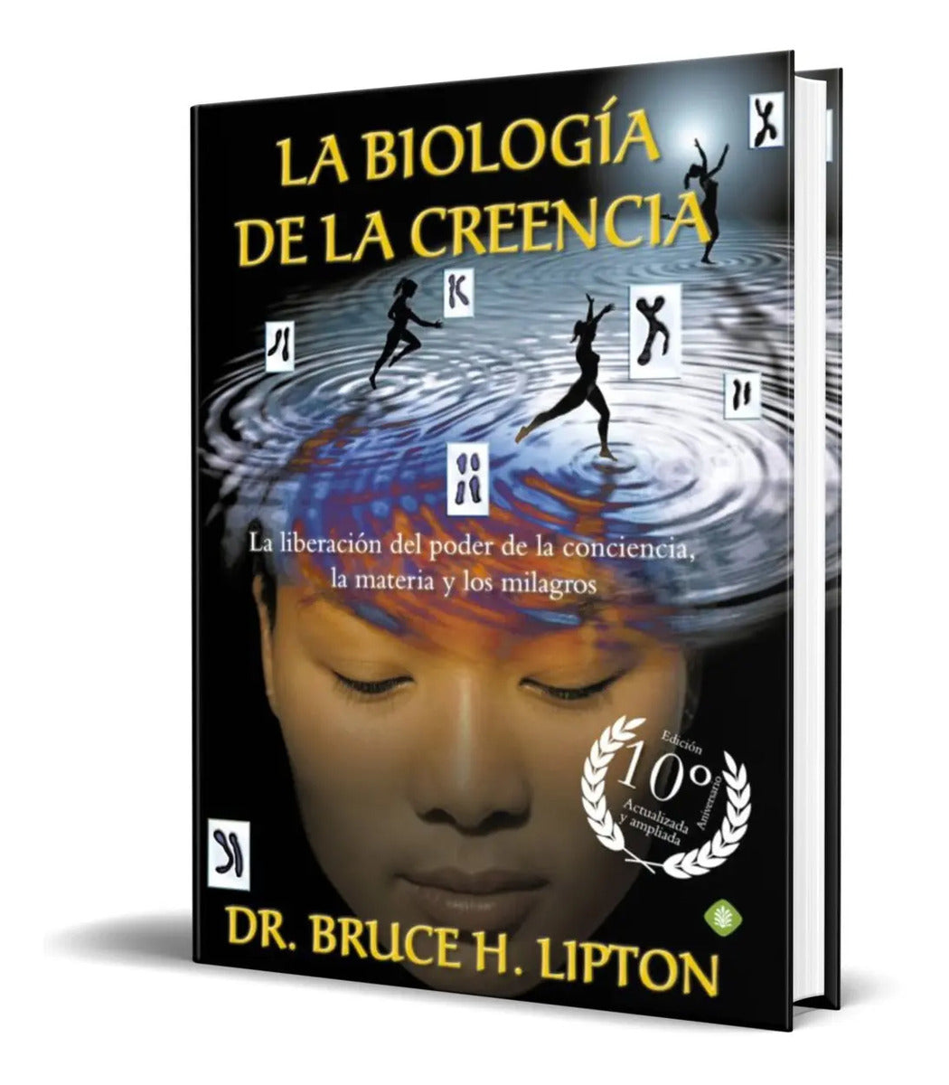 Portada de Libro La Biología De La Creencia [ Edición 10 Aniversario ]