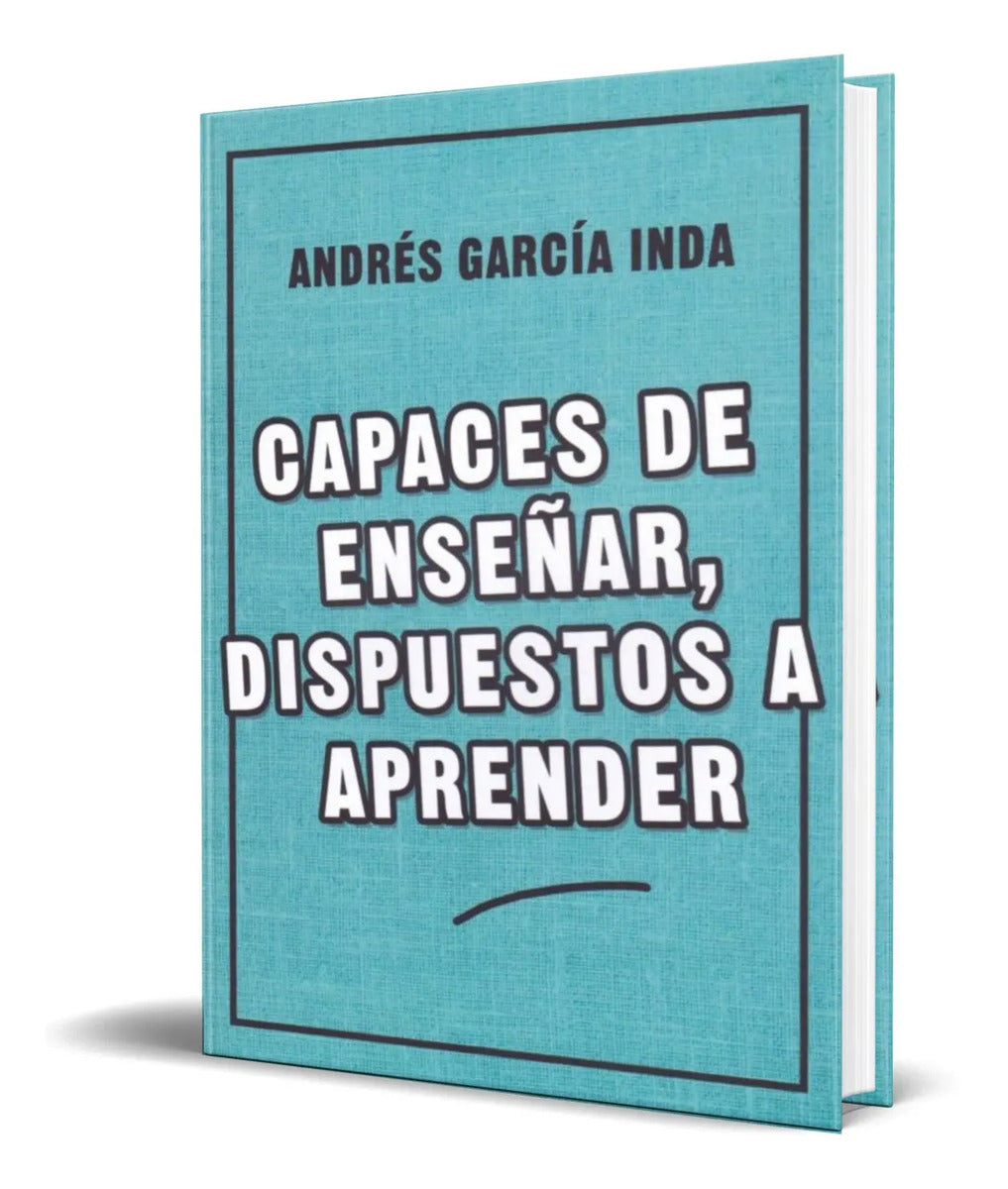 Portada de Libro Capaces De Enseñar, Dispuestos A Aprender [ Original ]