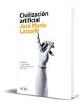 Portada de Libro Civilización Artificial José María Lassalle Original