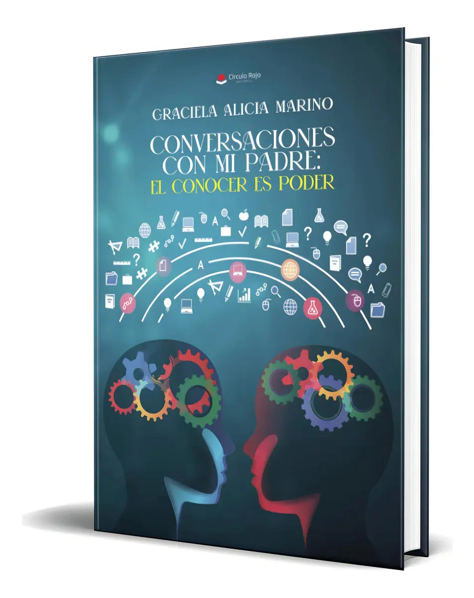 Portada de Libro Conversaciones Con Mi Padre [ Original ], De Graciela Alicia Marino. Editorial Circulo Rojo, Tapa Blanda En…