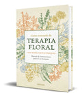 Portada de Libro Curso Avanzado De Terapia Floral [ Original ]
