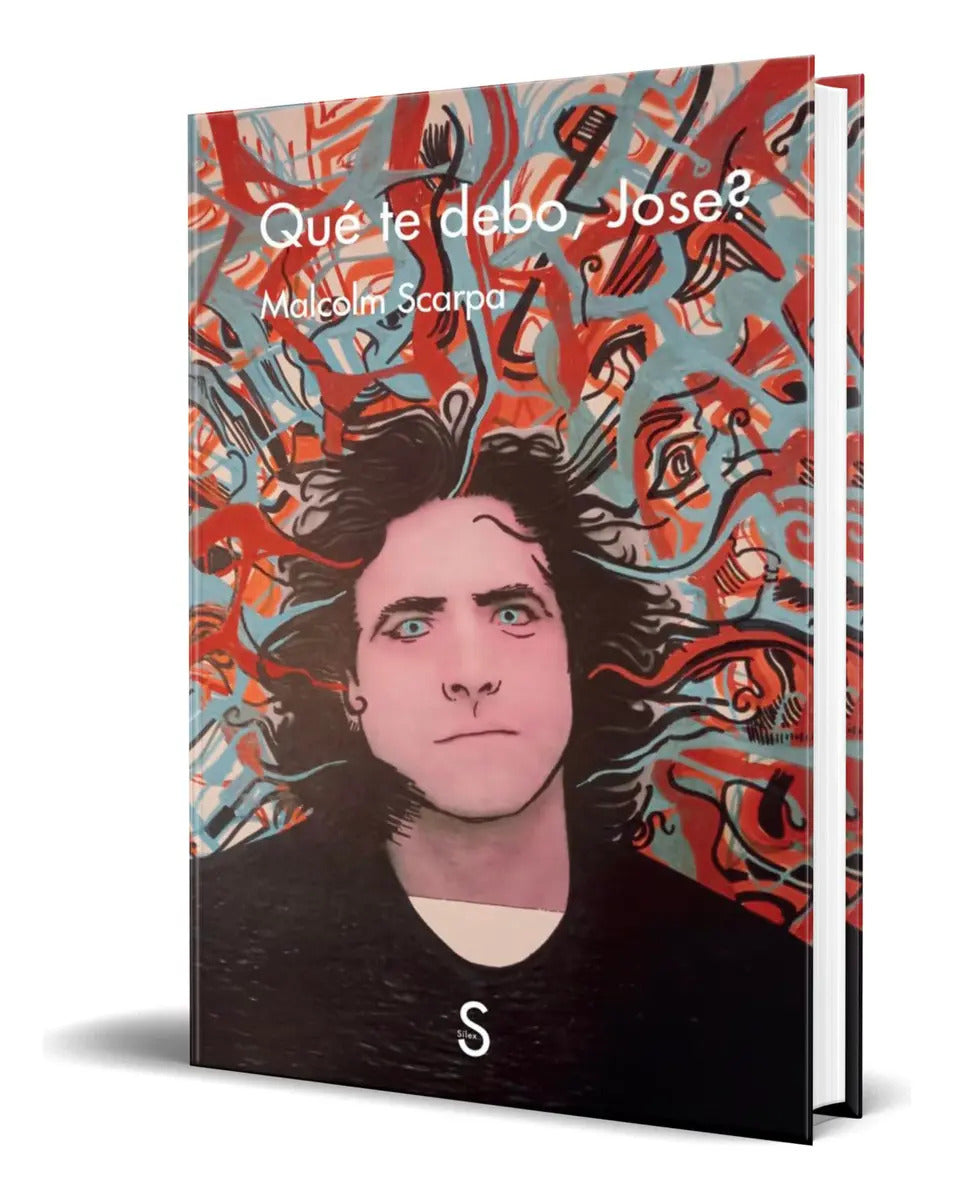 Portada de Libro Qué Te Debo, Jose? [ Malcolm Scarpa ] Original, De Malcolm Scarpa., Vol. 1. Editorial Sílex Ediciones, S.l.…