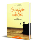 Portada de Se Buscan Rebeldes [ Y Luego, Que Sea Lo Que Dios Quiera ]