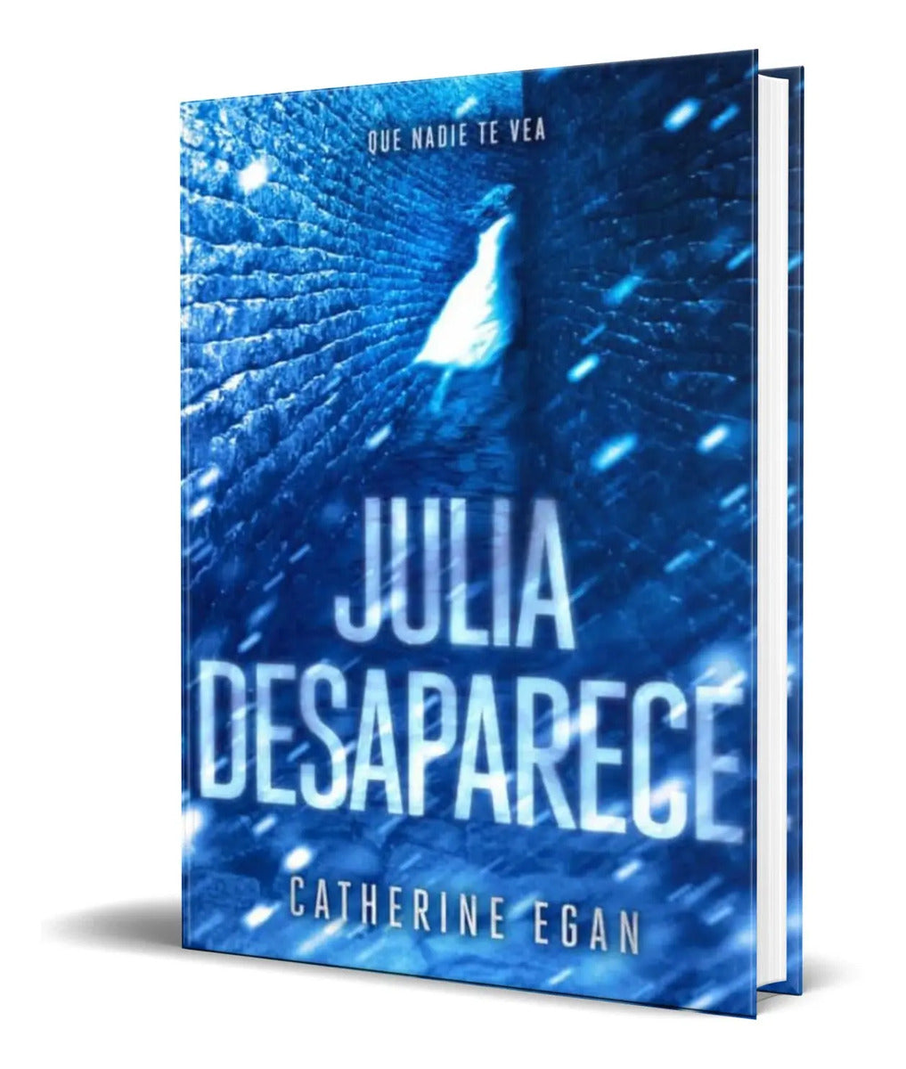 Portada de Libro Julia Desaparece [ Catherine Egan ] Original