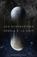 Portada de Los Desposeídos, De Le Guin, Ursula K.. Minotauro Esenciales Editorial Minotauro México, Tapa Blanda En Español,…