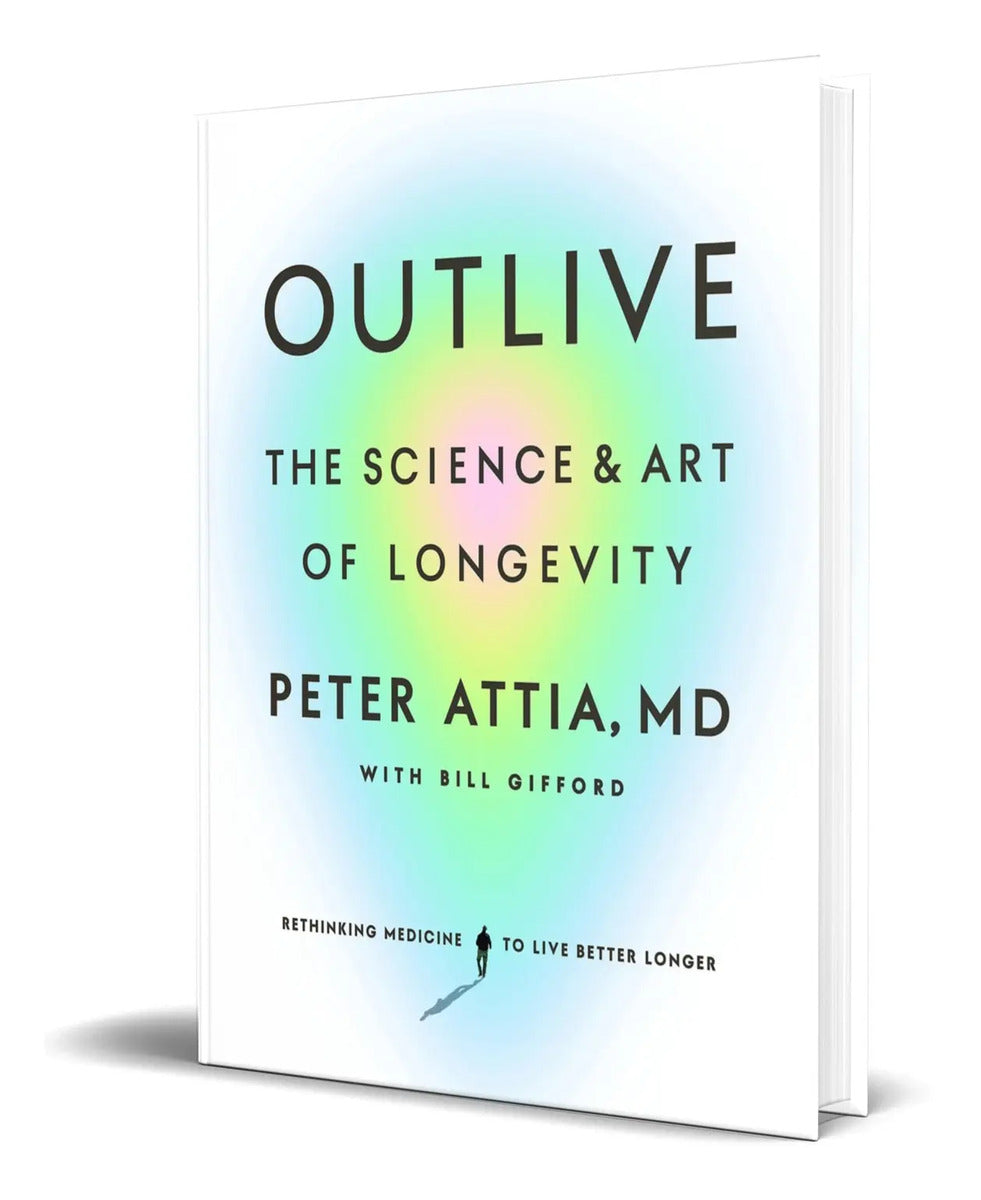 Portada de Libro Outlive [ The Science And Art Of Longevity ] Original