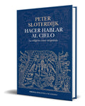 Portada de Libro Hacer Hablar Al Cielo [ Peter Sloterdijk ] Original