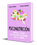 Portada de Libro Psiconutricion [ Relación Saludable Con La Comida ]