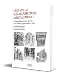 Portada de Libro Guía Visual De La Arquitectura En La Edad Media, De Lorenzo De La Plaza Escudero. Editorial Ediciones Cáted…