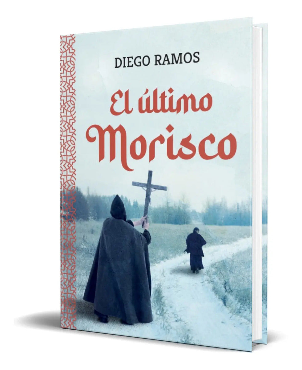 Portada de Libro El Último Morisco [ Diego Ramos ] Original