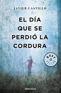 Portada de Dia Que Se Perdio La Cordura,el - Castillo, Javier