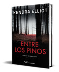 Portada de Libro Entre Los Pinos [ Kendra Elliot ] Original