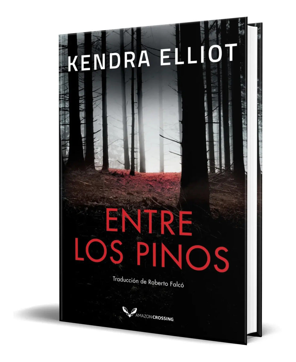 Portada de Libro Entre Los Pinos [ Kendra Elliot ] Original