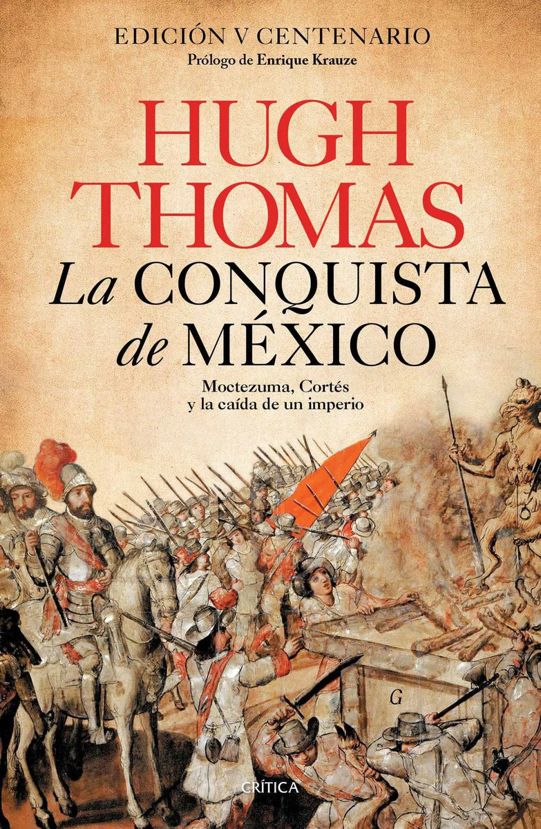 Portada de La Conquista De México, De Thomas, Hugh. Fuera De Colección Editorial Crítica México, Tapa Blanda En Español, 2021