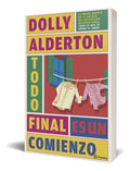 Portada de Libro Todo Final Es Un Comienzo [ Dolly Alderton ] Original