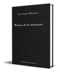 Portada de Libro Brasas De La Memoria [ Jose Lopez Martinz ] Original