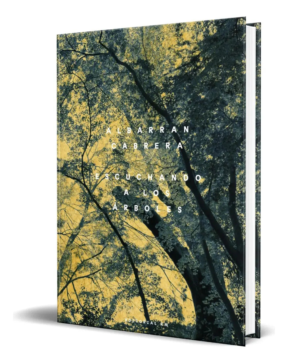 Portada de Libro Escuchando A Los Árboles [ Albarrán Cabrera ] Original, De Albarrán Cabrera. Editorial Rm, Tapa Dura En Esp…