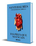 Portada de Libro Esa Pieza Que No Encaja [ Santi Balmes ] Original