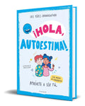 Portada de Libro ¡hola, Autoestima! [ Atrévete A Ser Tú ] Original