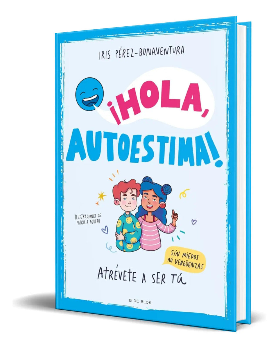 Portada de Libro ¡hola, Autoestima! [ Atrévete A Ser Tú ] Original