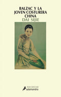 Portada de Balzac Y La Joven Costurera China, De Sijie, Dai. Salamandra Editorial Salamandra, Tapa Blanda En Español, 2001