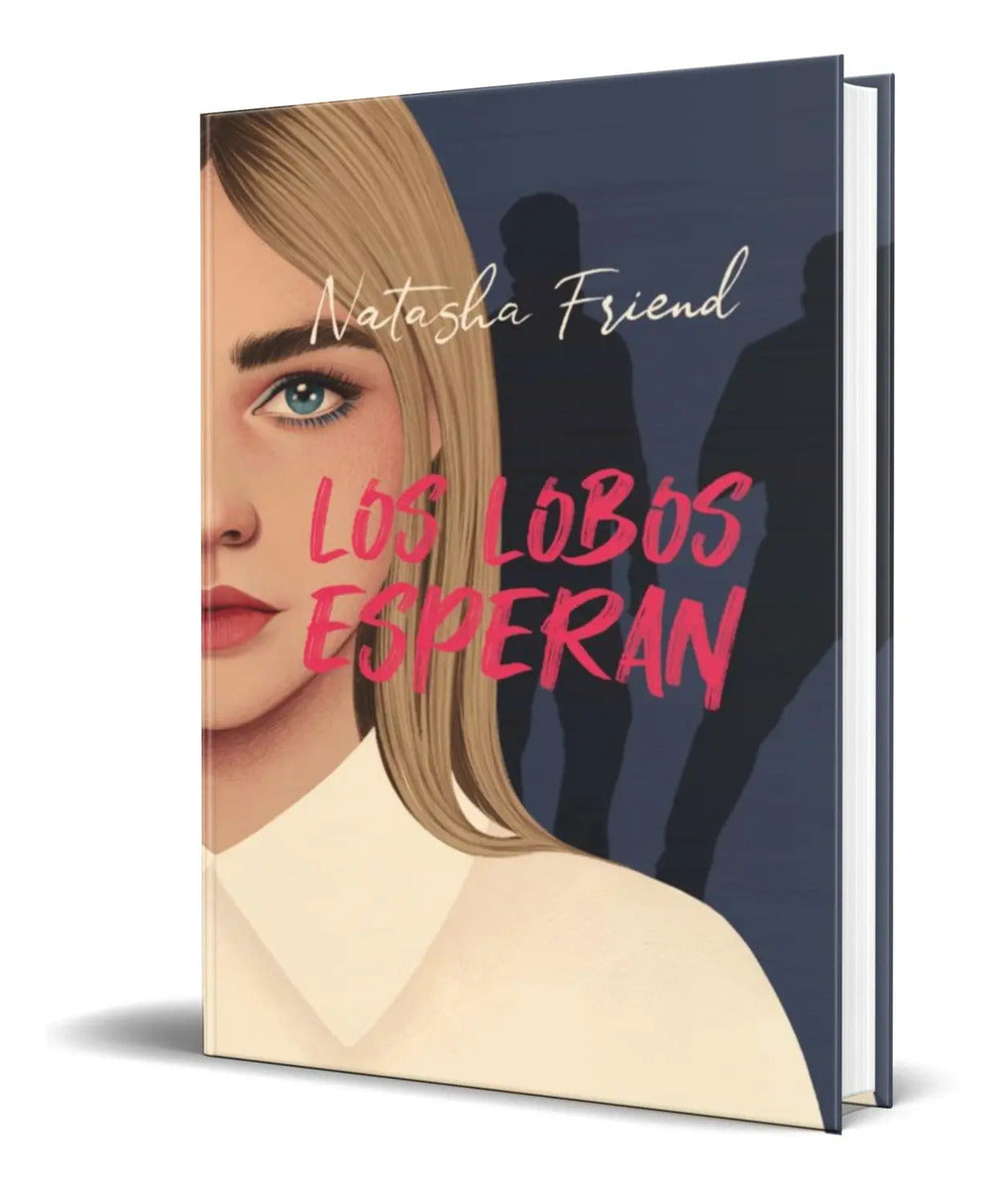 Portada de Libro Los Lobos Esperan [ Natasha Friend ] Original