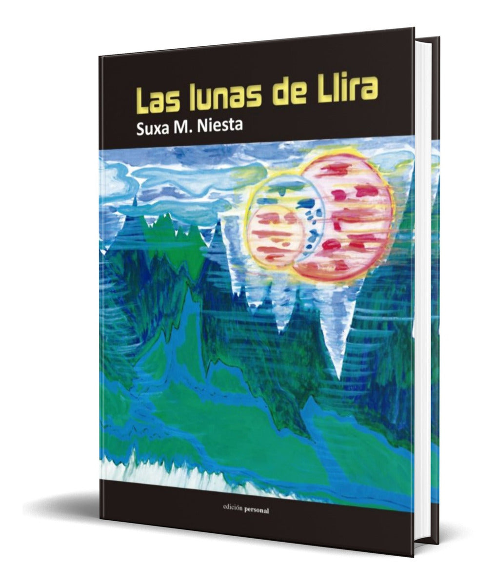Portada de Libro Las Lunas De Llira [ Suxa M. Niesta ] Original