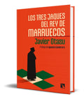 Portada de Libro Los Tres Jaques Del Rey De Marruecos [ Javier Otazu ]