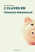 Portada de 7 Claves En Finanzas Personales - Sandro Muñoz