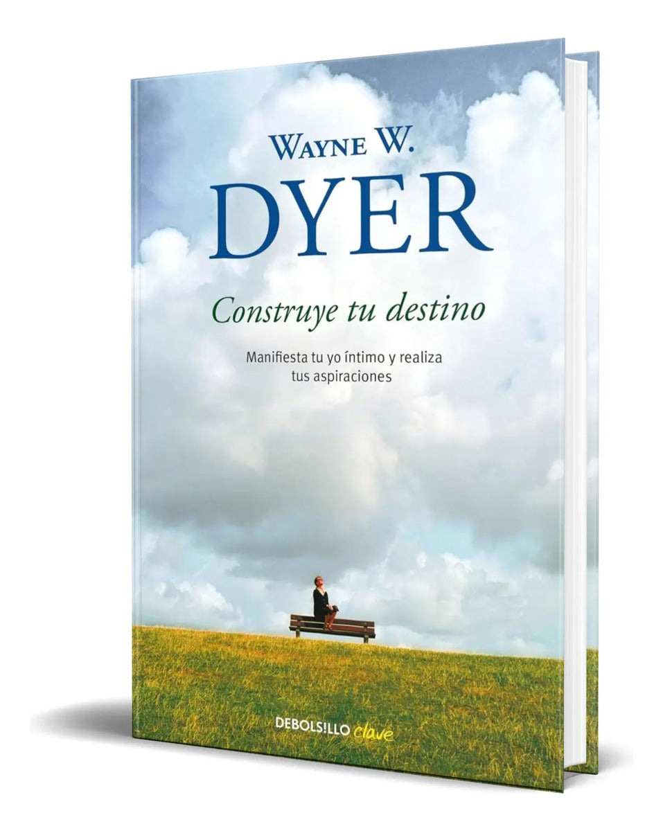 Portada de Libro Construye Tu Destino [ Wayne A. Dyer ] Original