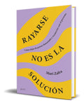 Portada de Libro Rayarse No Es La Solución [ Mari Zafra ] Original: Cómo Dejar De Pensar Demasiado Y Reconectar Con El Prese…